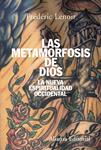 METAMORFOSIS DE DIOS, LAS | 9788420647494 | LENOIR, FREDERIC