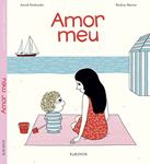 AMOR MEU | 9788416126538 | DESBORDES, ASTRID