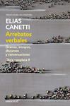 ARREBATOS VERBALES. OBRA COMPLETA 9 | 9788490325339 | CANETTI, ELIAS