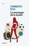 ESTRATEGIA DE LA ILUSIÓN, LA | 9788499895109 | ECO, UMBERTO