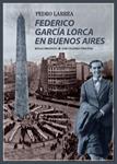 FEDERICO GARCÍA LORCA EN BUENOS AIRES | 9788416246731 | LARREA, PEDRO