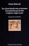 TOCA EL PIANO COMO UN INSTRUMENTO DE PERCUSIÓN HASTA QUE LOS DEDOS TE EMPEINCEN | 9788498958805 | BUKOWSKI, CHARLES