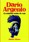 DARÍO ARGENTO. EL CELULOIDE TEÑIDO DE ROJO | 9788415405832 | ALFONSO, RAMÓN