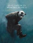 EN EL PAIS DE LA MEMORIA BLANCA | 9788415208181 | NORAC, CARL / POULIN, STÉPHANE