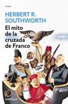 MITO DE LA CRUZADA DE FRANCO, EL | 9788483465745 | SOUTHWORTH, HERBERT R.