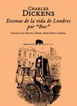 ESCENAS DE LA VIDA DE LONDRES POR "BOZ" | 9788496775527 | DICKENS, CHARLES