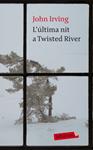 ÚLTIMA NIT A TWISTED RIVER | 9788499302881 | IRVING, JOHN