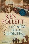 LA CAÍDA DE LOS GIGANTES | 9788499899800 | FOLLET, KEN