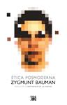 ÉTICA POSMODERNA | 9788432314049 | BAUMAN, ZYGMUNT