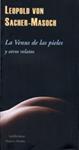 VENUS DE LAS PIELES Y OTROS RELATOS | 9788477026655 | SACHER-MASOCH, LEOPOLD VON