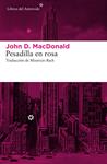 PESADILLA EN ROSA | 9788416213870 | MACDONALD, JOHN D.