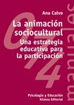 ANIMACIÓN SOCIOCULTURAL, LA. ESTRATEGIA EDUCATIVA PARTICIPAC | 9788420686943 | CALVO, ANA