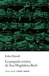 LA PEQUEñA CRONICA DE ANA MAGDALENA BACH | 9788426127976 | MEYNELL, ESTHER