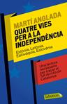 QUATRE VIES PER A LA INDEPENDÈNCIA | 9788499307886 | ANGLADA, MARTÍ