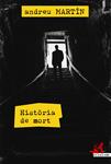 HISTÒRIA DE MORT | 9788415098393 | MARTÍN, ANDREU