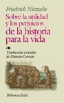 SOBRE LA UTILIDAD Y LOS PERJUICIOS DE LA HISTORIA PARA LA VI | 9788441407480 | NIETZSCHE, FRIEDRICH