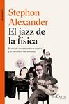 EL JAZZ DE LA FÍSICA | 9788490663684 | ALEXANDER, STEPHON