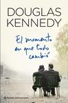 MOMENTO EN QUE TODO CAMBIÓ, EL | 9788408109365 | KENNEDY, DOUGLAS