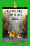 LA CIUDAD QUE TENIA DE TODO | 9788420736570 | GOMEZ CERDA, ALFREDO