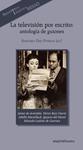 TELEVISIÓN POR ESCRITO: ANTOLOGÍA DE GUIONES, LA | 9788424512934 | DIEZ PUERTAS (ED.), EMETERIO