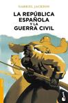 REPÚBLICA ESPAÑOLA Y LA GUERRA CIVIL, LA | 9788408055006 | JACKSON, GABRIEL