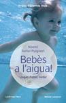 BEBÈS AL AIGUA | 9788415864097 | SURIOL PUIGVERT, NOEMÍ