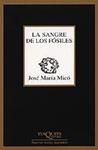 SANGRE DE LOS FOSILES | 9788483104217 | MICO, JOSE MARIA