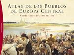 ATLAS DE LOS PUEBLOS DE EUROPA CENTRAL | 9788449324413 | SELLIER, ANDRÉ Y  JEAN SELLIER