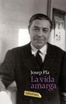 LA VIDA AMARGA | 9788496863842 | PLA, JOSEP