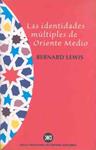 IDENTIDADES MÚLTIPLES DE ORIENTE MEDIO, LAS | 9788432310478 | LEWIS, BERNARD