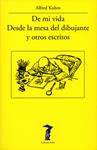 DE MI VIDA - DESDE LA MESA DEL DIBUJANTE Y OTROS ESCRITOS | 9788477743194 | KUBIN, ALFRED