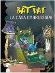 BAT PAT. LA CASA EMBRUIXADA | 9788499322162 | ROBERTO PAVANELLO/BAT PAT