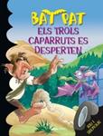 BAT PAT. ELS TROLS CAPARRUTS ES DESPERTAN | 9788492790258 | ROBERTO PAVANELLO/BAT PAT