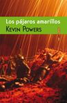 PÁJAROS AMARILLOS, LOS | 9788415601104 | POWERS, KEVIN