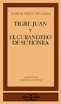 TIGRE JUAN Y EL CURANDERO DE SU HONRA | 9788470393617TA | PEREZ DE AYALA, RAMON