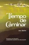 TIEMPO DE CAMINAR. SEMBLANZA DE JOSEMARIA ESCRIVA DE BALAGUE | 9788432125706 | SASTRE, ANA