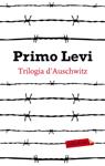 TRILOGIA D'AUSCHWITZ | 9788499303109 | LEVI, PRIMO