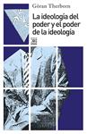 IDEOLOGÍA DEL PODER Y EL PODER DE LA IDEOLOGÍA, LA | 9788432306150 | THERBORN, GÖRAN