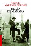 EL DÍA DE MAÑANA | 9788432210327 | MARTÍNEZ DE PISÓN, IGNACIO