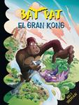 BAT PAT. EL GRAN KONG | 9788499329208 | ROBERTO PAVANELLO