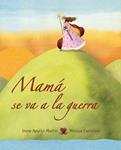 MAMÁ SE VA A LA GUERRA | 9788415503163 | APARICI MARTIN, IRENE