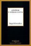 OTOÑOS Y OTRAS LUCES | 9788483107461 | GONZÁLEZ, ÁNGEL