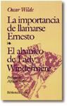 IMPORTANCIA DE LLAMARSE ERNESTO. EL ABANICO DE LADY WINDE | 9788476406564 | WILDE, OSCAR