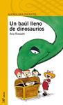 BAÚL LLENO DE DINOSAURIOS, UN | 9788420448503 | ROSSETTI, ANA