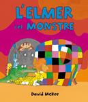 L'ELMER I EL MONSTRE (L'ELMER. PRIMERES LECTURES) | 9788448846374 | MCKEE, DAVID