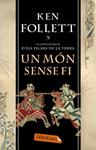 MÓN SENSE FI, UN | 9788499300375 | FOLLETT, KEN