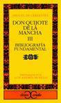 DON QUIJOTE DE LA MANCHA III. BIBLIOGRAFIA FUNDAMENTAL | 9788470392870 | CERVANTES, MIGUEL DE