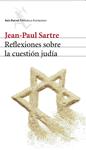 REFLEXIONES SOBRE LA CUESTIÓN JUDÍA | 9788432227981 | SARTRE, JEAN-PAUL