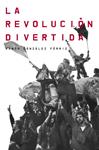 REVOLUCIÓN DIVERTIDA, LA | 9788499921983 | GONZÁLEZ FÉRRIZ, RAMÓN