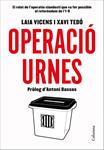 OPERACIÓ URNES | 9788466423496 | VICENS ESTARAN, LAIA,/TEDÓ GRATACÓS, XAVIER